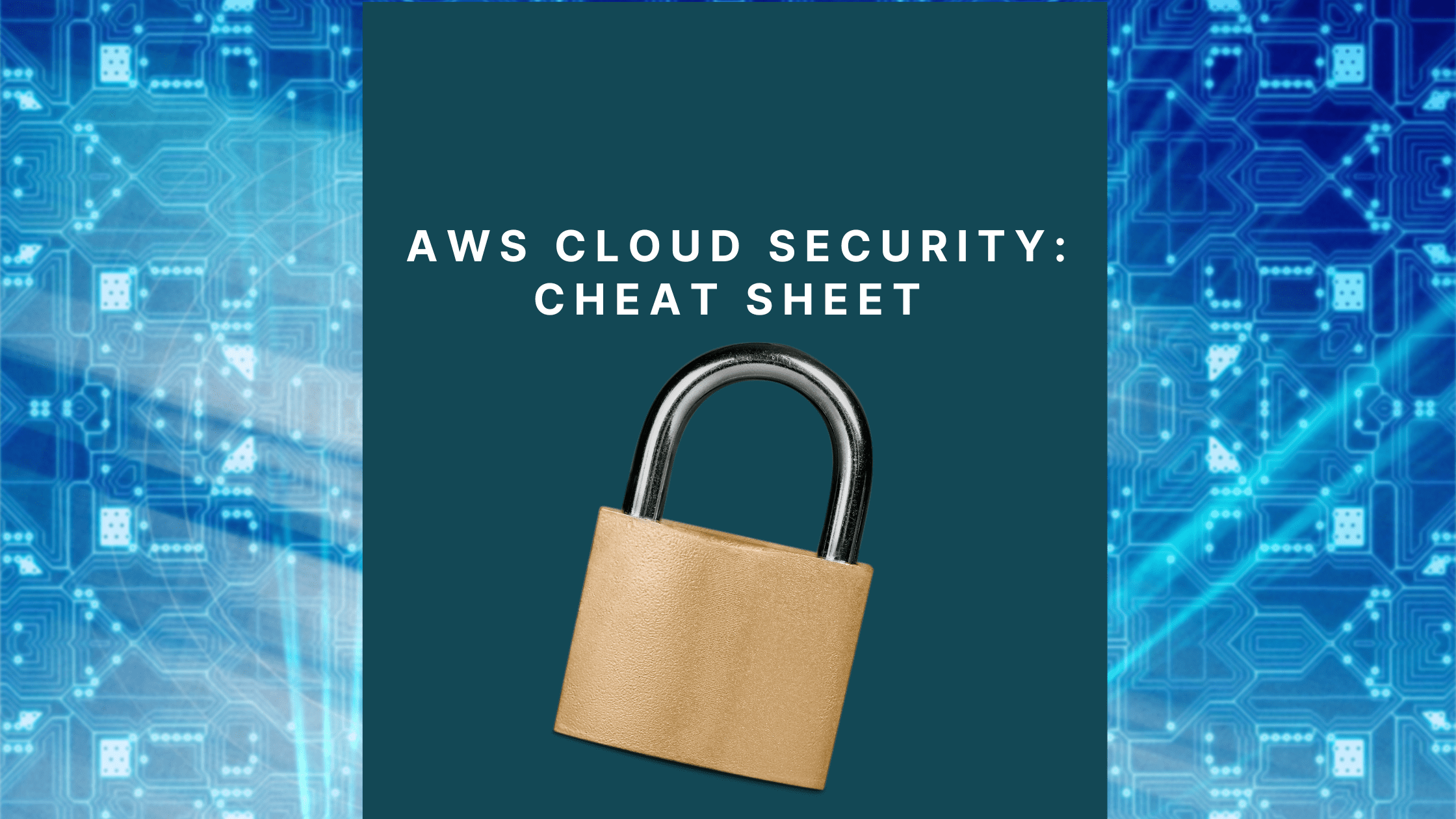 Aws Cloud Security: Cheat Sheet - Aligned Technology Group